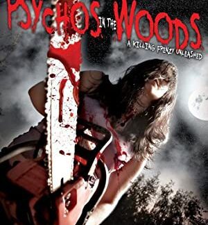 Psychos in the Woods (2012) starring Ted Fred on DVD
